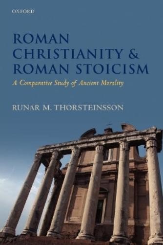 Runar Thorsteinsso Roman Christianity and Roman Stoicis (Paperback) (UK IMPORT)