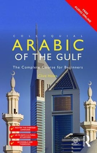 Clive Holes Colloquial Arabic of the Gulf (Paperback) Colloquial Series