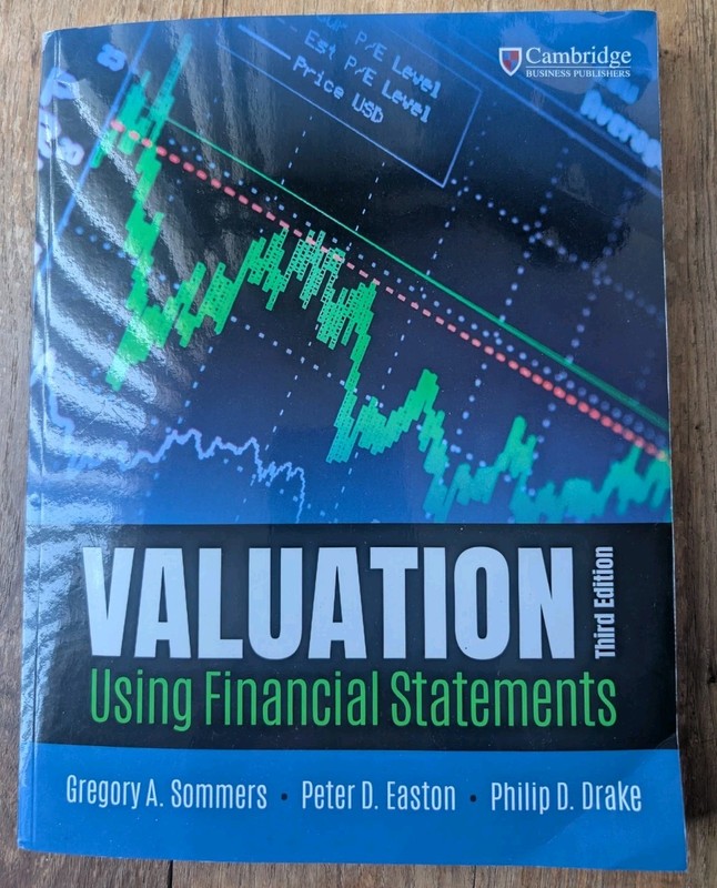 Valuation Using Financial Statements 3rd Ed, by Sommers, Easton & Drake