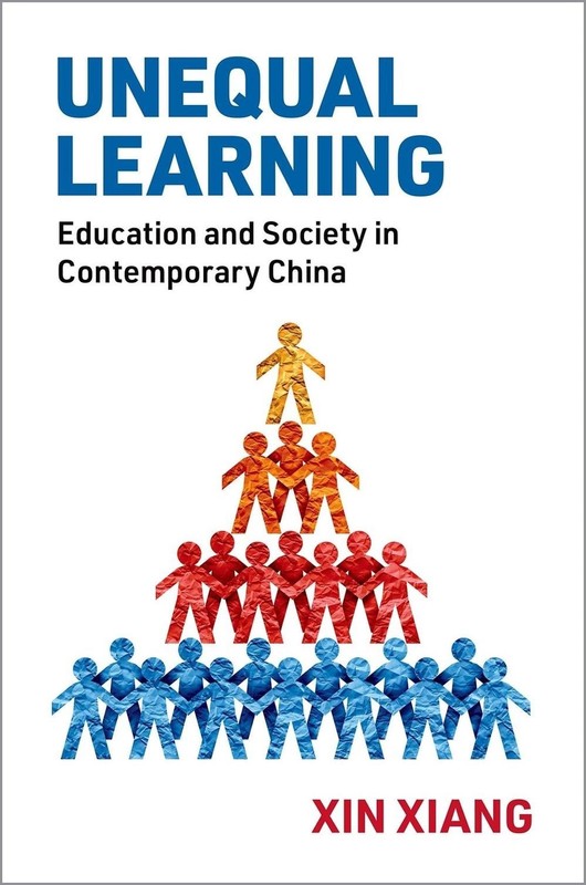 Unequal Learning: Education and Society in Contemporary China by Xin Xiang Paper