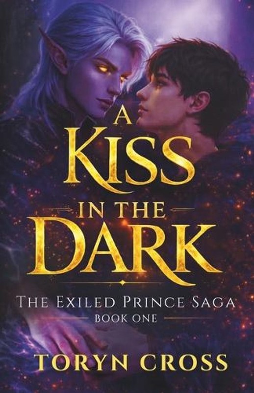 A Kiss In The Dark: A YA Forbidden Fae MM Romance by Toryn Cross Paperback Book