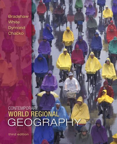 Contemporary World Regional Geography by Elizabeth Chacko, Michael J. Bradshaw,