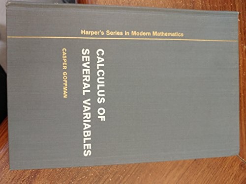 CALCULUS OF SEVERAL VARIABLES (HARPER’S SERIES IN MODERN By Casper Goffman