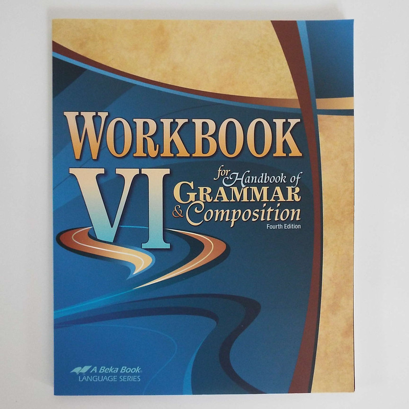 Abeka Workbook for Handbook of Grammar and Composition VI 4th Ed