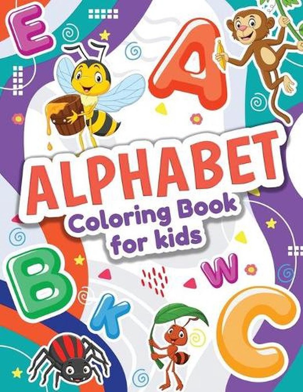 Alphabet Coloring Book for Kids: Perfect Toddler Coloring Book for Boys and Girl