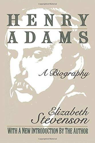 HENRY ADAMS: A BIOGRAPHY By Elizabeth Stevenson **Mint Condition**