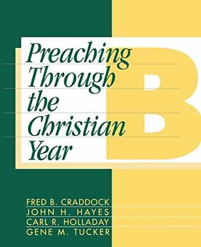 Preaching Through the Christian – Paperback, by Craddock Fred B. – Very Good