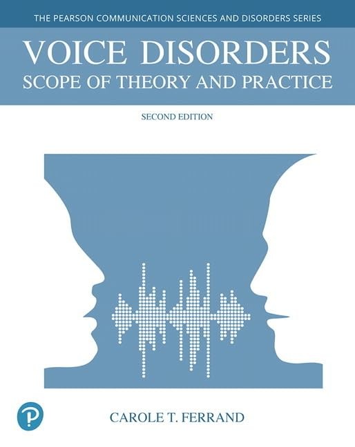 Voice Disorders: Scope of Theory and Practice by Ferrand