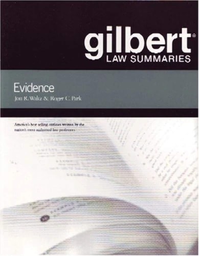 Gilbert Law Summaries on Evidence, Kaplan, John,Park, Roger,Waltz, Jon, Very Goo