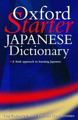 The Oxford Starter Japanese Dictionary by Jonathan Bunt: Used