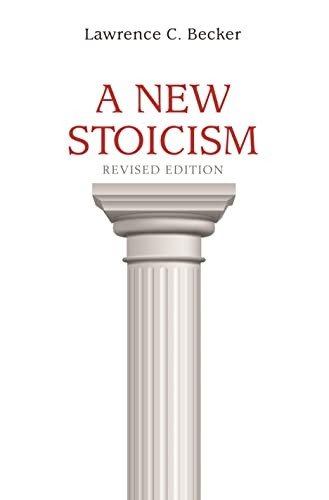 A New Stoicism: Revised Edition, Becker, Lawrence C.