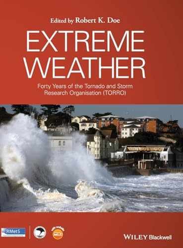 Extreme Weather: Forty Years of the – Hardcover, by Doe Robert K. – Very Good