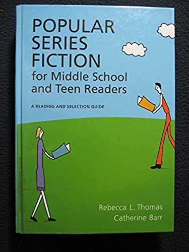 Popular Series Fiction for Middle School and Teen Readers: A Reading and Selec..