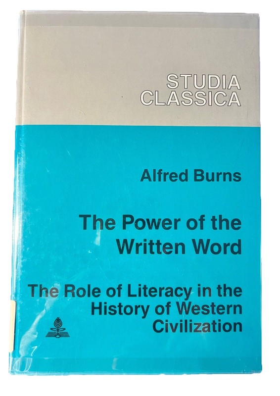The Power Of The Written Word:The Role If Literacy In The History Of Western Civ