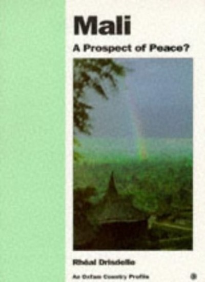 Mali: A Prospect of Peace? (Oxfam Country Profiles Series) By Rh