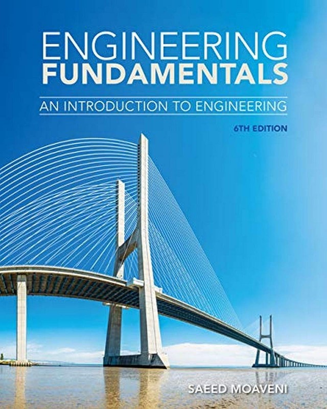 ENGINEERING FUNDAMENTALS: AN INTRODUCTION TO ENGINEERING (MINDTAP… Saeed Moave