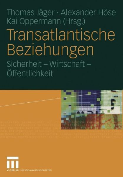Transatlantische Beziehungen: Sicherheit — Wirtschaft — ?F…