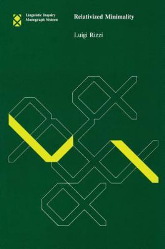 Relativized Minimality (Linguistic Inquiry Monographs), Rizzi, Luigi, 9780262680