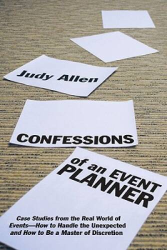 Confessions of an Event Planner: Case Studies from the Real World of Even – GOOD