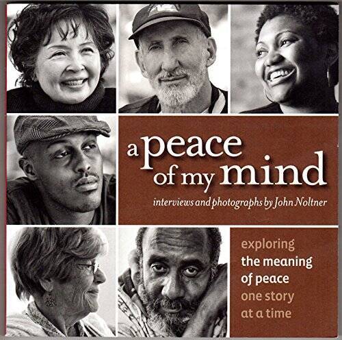 A Peace of My Mind, Exploring the Meaning of Peace One Story At a Time – GOOD