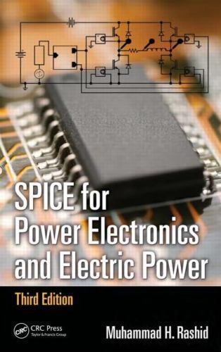 Electrical and Computer Engineering Ser.: SPICE for Power Electronics and…