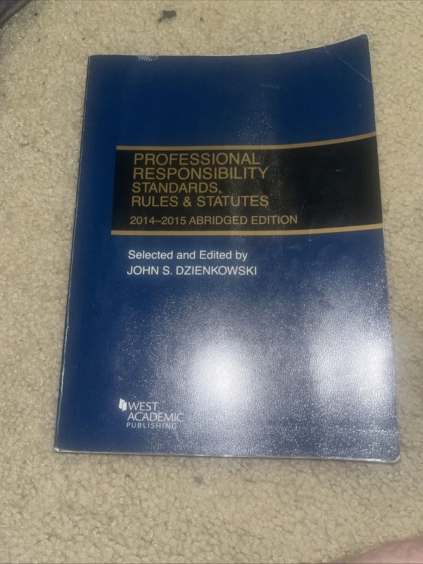 Selected Statutes Ser.: Professional Responsibility, Standards, Rules and...