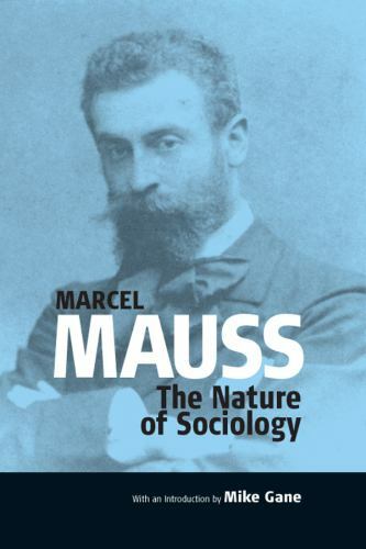 Nature of Sociology, Paperback by Mauss, Marcel; Jeffrey, William (TRN); Gane…