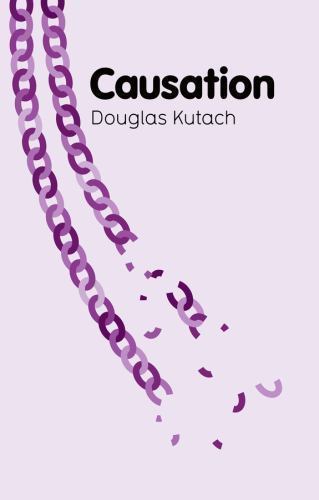 Key concepts in Philosophy Ser.: Causation by Doug