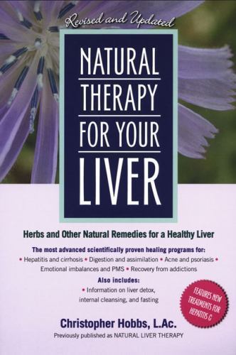 Natural Therapy for Your Liver: Her- 9781583331323, paperback, Christopher Hobbs