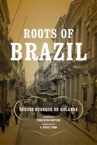 Roots of Brazil, Paperback by De Holanda, Sergio Buarque; Summ, G. Harvey (TR…