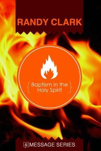 Baptism in the Holy Spirit – Paperback By Clark, Randy – GOOD