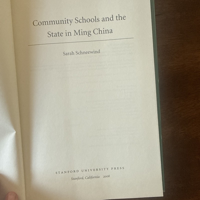 Community Schools and the State in Ming China Sarah Schneewind 2006 Hardback gallery