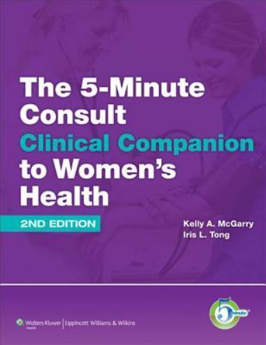 The 5-Minute Consult Clinical Companion to Women’s Health (The 5-Minute Consult