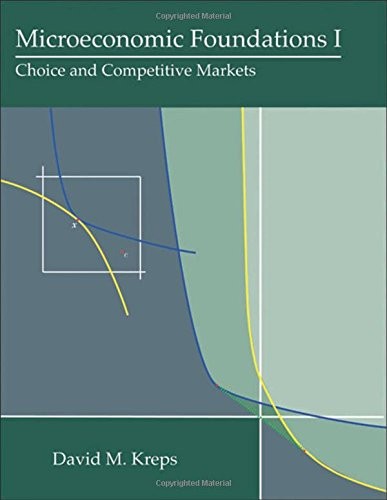 MICROECONOMIC FOUNDATIONS I: CHOICE AND COMPETITIVE By David M. Kreps **Mint**