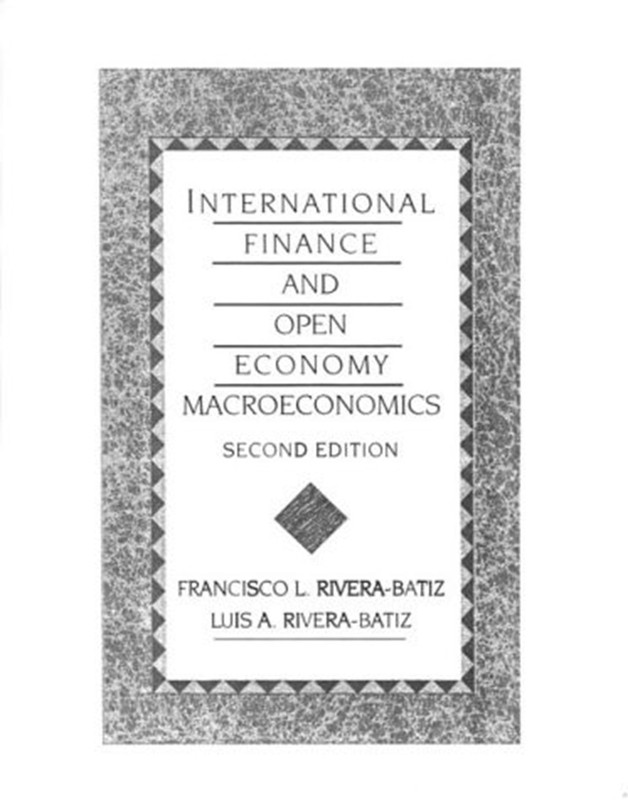 INTERNATIONAL FINANCE AND OPEN ECONOMY MACROECONOMICS, By Francisco L.