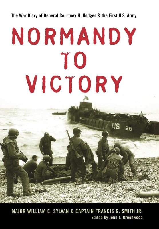 Normandy to Victory by William C. Sylvan