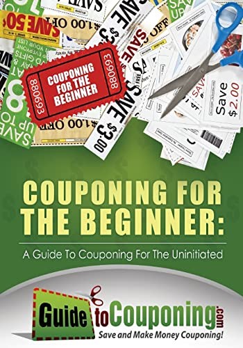 Couponing for the Beginner: A Guide to …, Dean, Jenny
