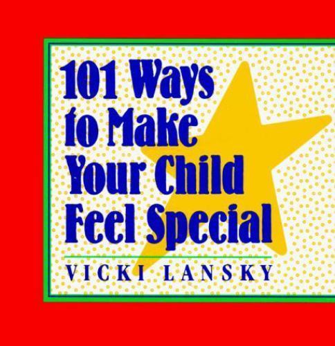 101 Ways to Make Your Child Feel Special – 0809239973, Vicki Lansky, hardcover