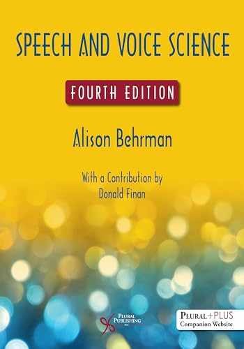 Speech and Voice Science – Paperback, by Alison Behrman – Very Good