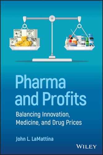 Pharma and Profits by John L Lamattina: Used
