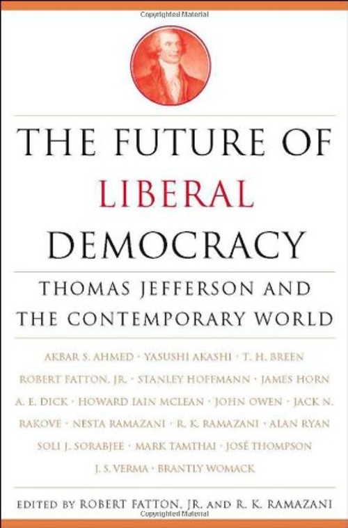 Future of Liberal Democracy : Thomas Jefferson and the Contempora