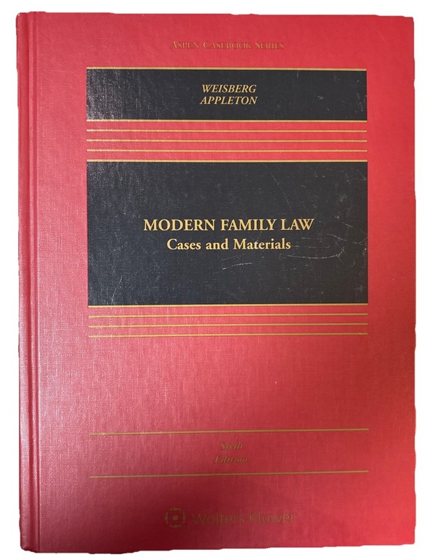 Aspen Casebook Ser.: Modern Family Law : Cases and Materials D. Kelly Weisberg