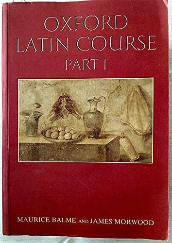 Oxford Latin Course – Paperback, by Balme Maurice; Morwood James – Acceptable