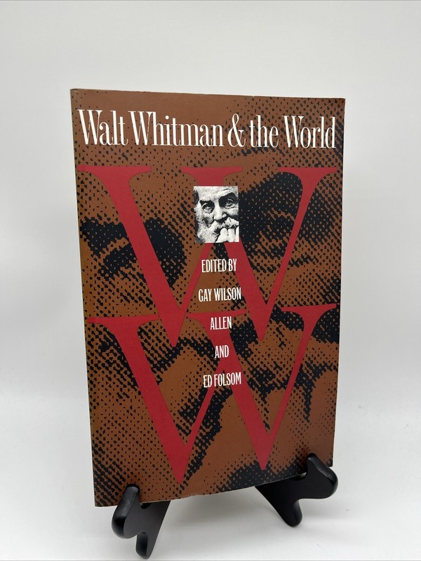 WALT WHITMAN AND THE WORLD (IOWA WHITMAN SERIES) By Gay Wilson Allen & Ed Folsom