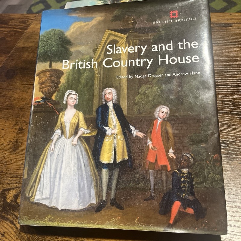 Slavery and the British Country House by Andrew Hann (2013, Hardcover)