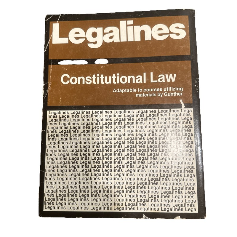 Legalines : Constitutional Law : Adaptable to courses by Gunther ... gallery