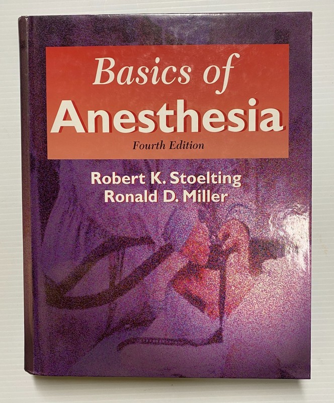 Basics of Anesthesia – Hardcover, by Robert K. Stoelting & Ronald D. Miller