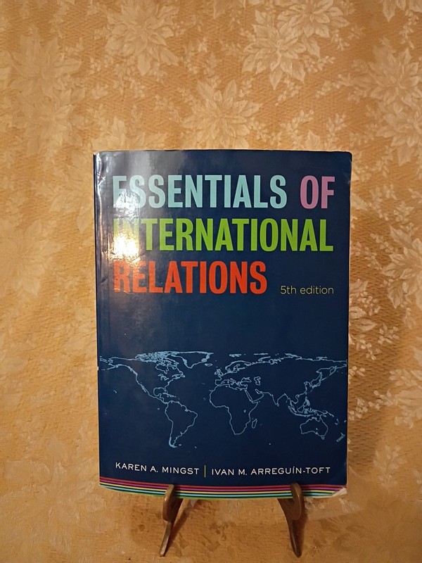 Essentials of International Relations 2011 5th Ed PB Mingst Arreguin-Toft Book