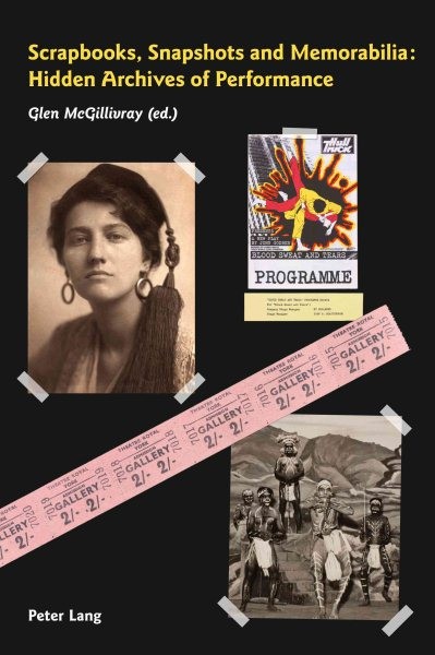Scrapbooks, Snapshots and Memorabilia : Hidden Archives of Performance, Paper…