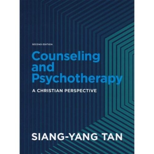 Siang-yang Tan Counseling and Psychotherapy – A Christian Perspective (Hardback)